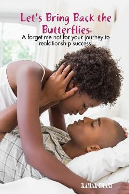 Let's Bring Back the Butterflies by Imani, Kamal