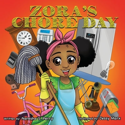 Zora's Chore Day by Perry, Naresha