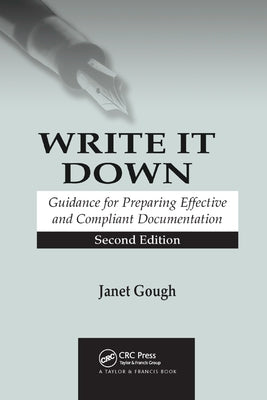 Write It Down: Guidance for Preparing Effective and Compliant Documentation by Gough, Janet