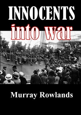 Innocents Into War by Rowlands, Murray