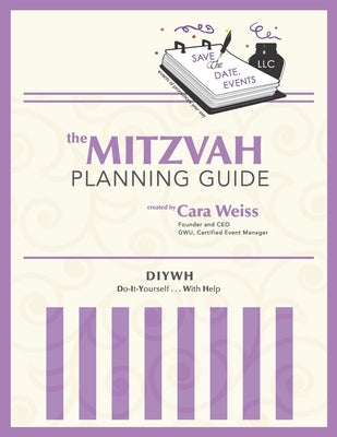 The Mitzvah Planning Guide: Do-It-Yourself-With-Help Bar and Bat Mitzvah Planning Guide by Ash, Christine