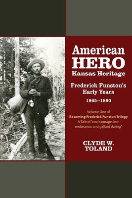 American Hero, Kansas Heritage by Toland, Clyde W.