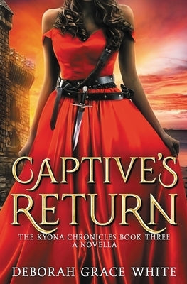 Captive's Return by White, Deborah Grace