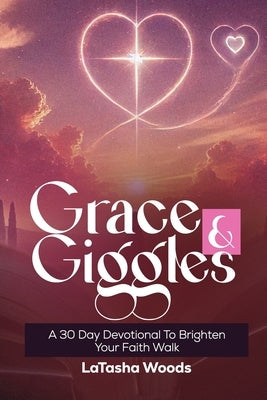 Grace & Giggles by Woods, Latasha