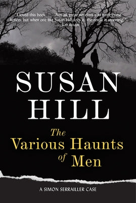 The Various Haunts of Men: A Simon Serrailler Mystery by Hill, Susan