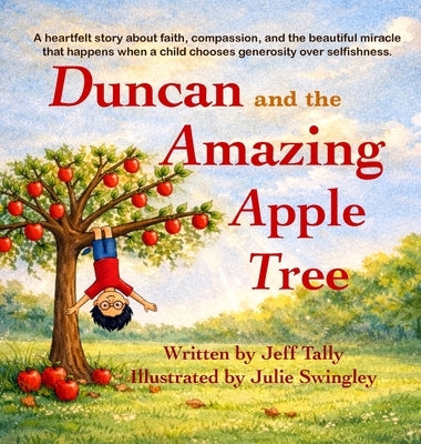 Duncan and the Amazing Apple Tree by Tally, Jeff