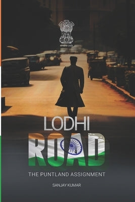 Lodhi Road: The Puntland Assignment by Kumar, Sanjay