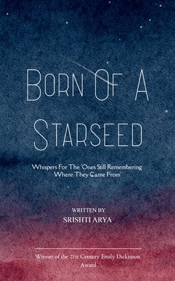 Born of a Starseed by Arya, Srishti