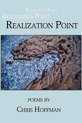 Realization Point by Hoffman, Chris