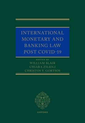 International Monetary and Banking Law Post Covid-19 by Blair, William