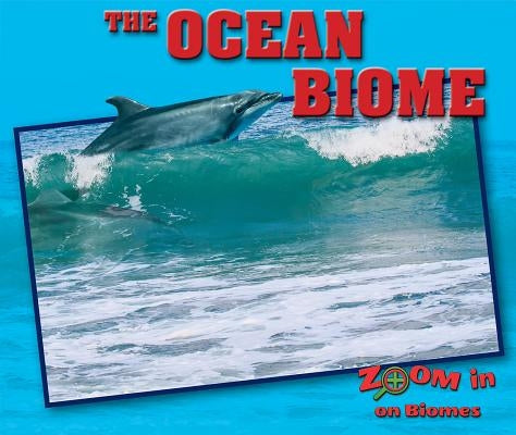 The Ocean Biome by Grady, Colin