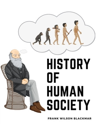 History of Human Society by Frank Wilson Blackmar