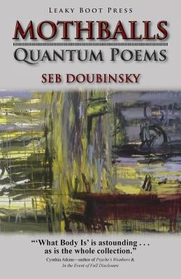 Mothballs: Quantum Poems by Doubinsky, Seb