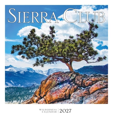 Sierra Club Wilderness Calendar 2027 by Sierra Club