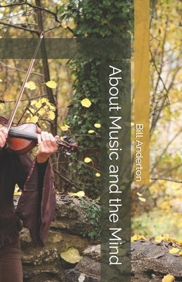 About Music and the Mind by Anderton, Bill