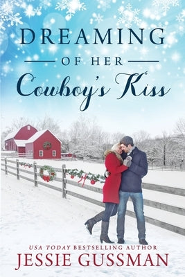 Dreaming of Her Cowboy's Kiss by Gussman, Jessie