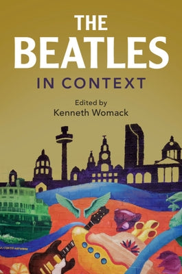 The Beatles in Context by Womack, Kenneth