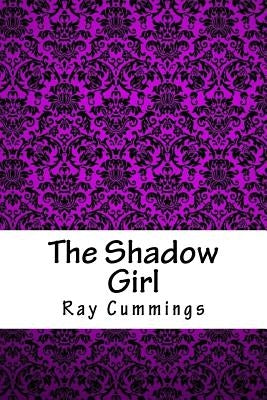 The Shadow Girl by Cummings, Ray