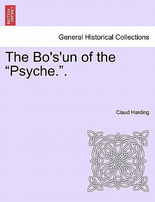 The Bo's'un of the "Psyche.." Volume I by Harding, Claud
