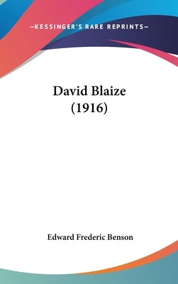 David Blaize (1916) by Benson, Edward Frederic