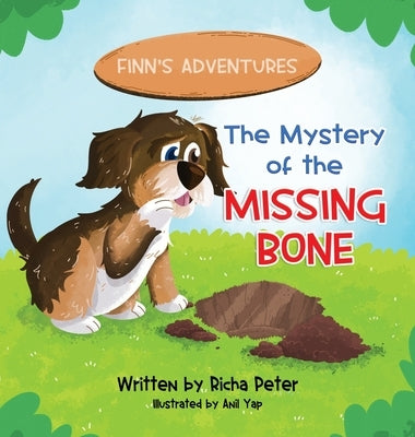 The Mystery of the Missing Bone by Peter, Richa