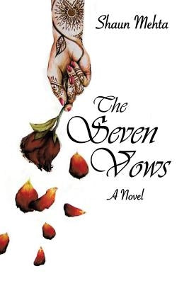 The Seven Vows by Mehta, Shaun