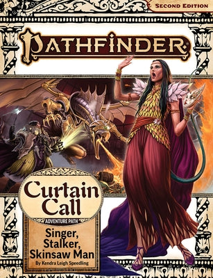 Pathfinder Adventure Path: Singer, Stalker, Skinsaw Man (Curtain Call 2 of 3) (P2) by Speedling, Kendra Leigh