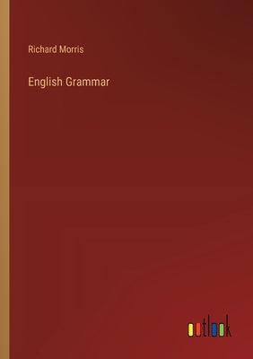 English Grammar by Morris, Richard