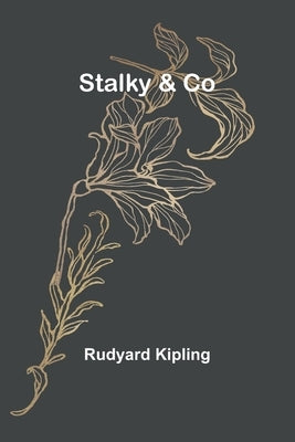 Stalky & Co by Kipling, Rudyard