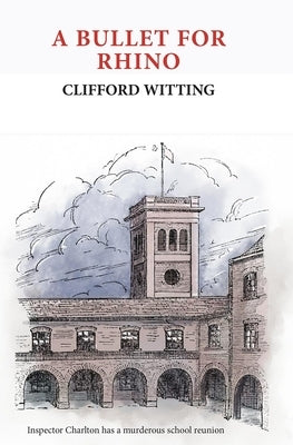 A Bullet for Rhino by Witting, Clifford