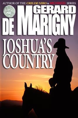 Joshua's Country by De Marigny, Gerard