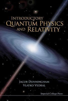 Introductory Quantum Physics and Relativity by Vedral, Vlatko