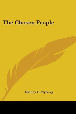 The Chosen People by Nyburg, Sidney L.