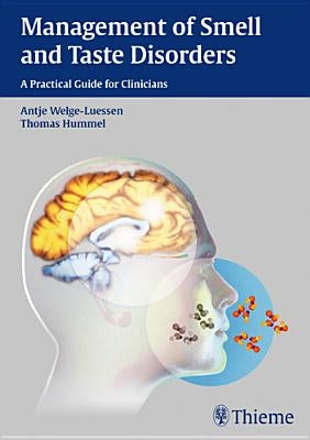 Management of Smell and Taste Disorders: A Practical Guide for Clinicians by Welge-Lüssen, Antje