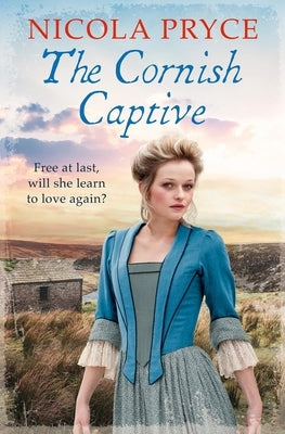 The Cornish Captive: Volume 6 by Pryce, Nicola