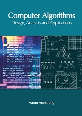 Computer Algorithms: Design, Analysis and Applications by Armstrong, Aaron