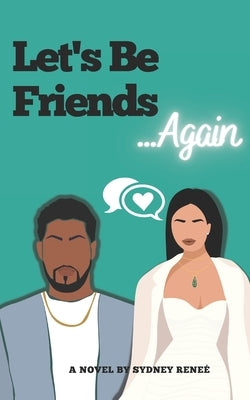 Let's Be Friends...Again by Reneé, Sydney