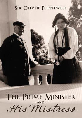 The Prime Minister and His Mistress by Popplewell, Oliver