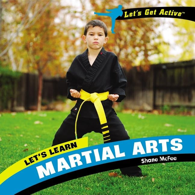 Let's Learn Martial Arts by McFee, Shane