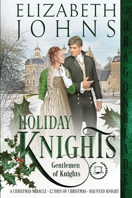 Holiday Knights: A Regency Historical Romance Holiday Collection by Johns, Elizabeth