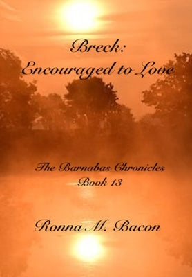 Breck: Encouraged to Love by Bacon, Ronna M.