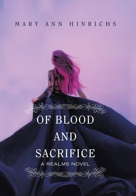Of Blood and Sacrifice: A Realms Novel by Hinrichs, Mary Ann