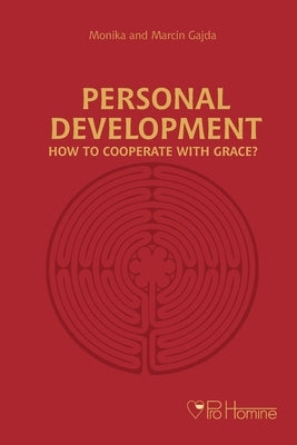 Personal development. How to cooperate with grace? by Gajda, Monika