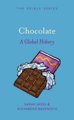 Chocolate: A Global History by Moss, Sarah
