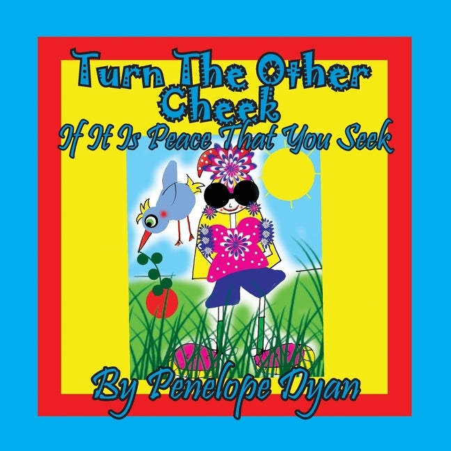 Turn The Other Cheek If It Is Peace That You Seek by Dyan, Penelope