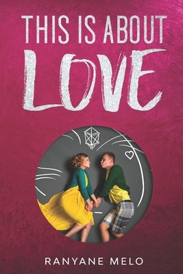 This is about love by Melo, Ranyane