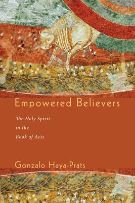 Empowered Believers by Haya-Prats, Gonzalo