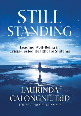 Still Standing by Calongne, Laurinda