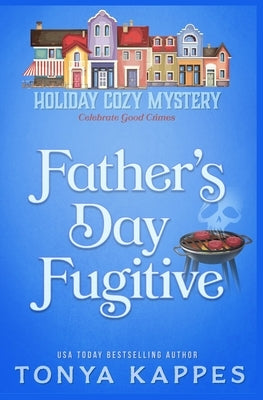 Father's Day Fugitive by Kappes, Tonya