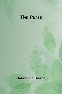 The Purse by de Balzac, Honor?